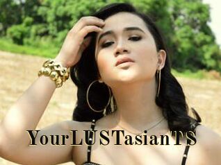 YourLUSTasianTS