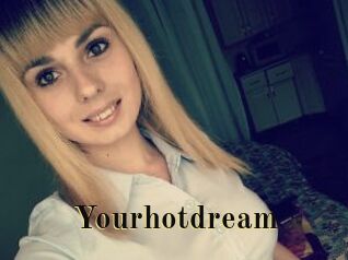 Yourhotdream