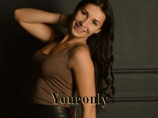 Youronly