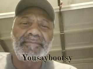 Yousaybootsy