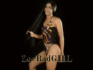 ZoeBadGIRL